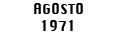 AGOSTO 1971