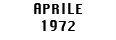 APRILE 1972